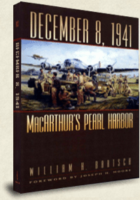 December 8, 1941 MacArthur's Pearl Harbor, Historian William H Bartsch, Author, Pacific War