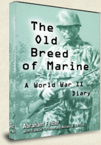 The Old Breed of Marine: A World War II Diary, Historian William H Bartsch, Author, Pacific War